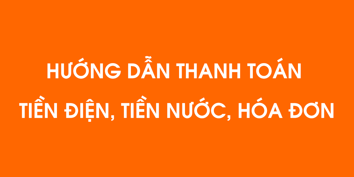 Hướng dẫn thanh toán tiền điện, nước, hóa đơn tại HQ Pay
