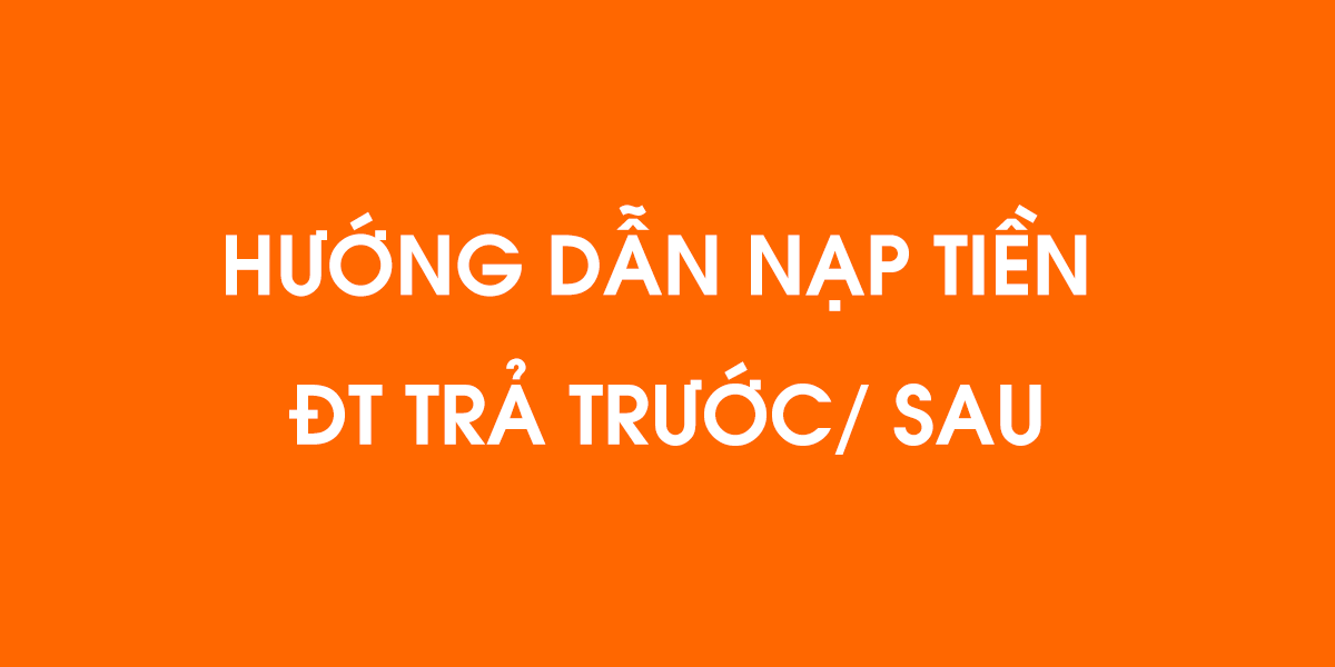 Hướng dẫn nạp tiền ĐT trả trước/ sau tại HQ Pay
